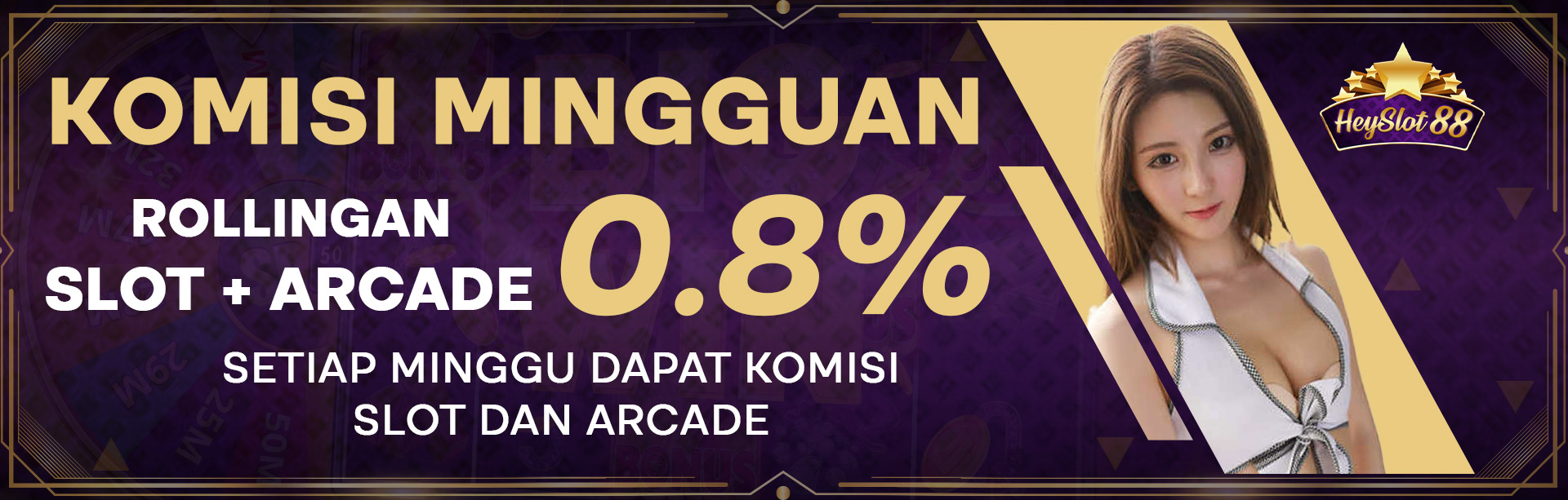 Bonus Komisi Mingguan Slot + Arcade 0.8%